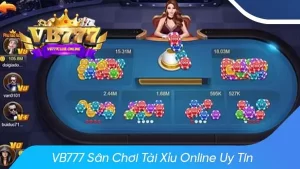 VB777 Địa Điểm Chơi Tài Xỉu Online Uy Tín