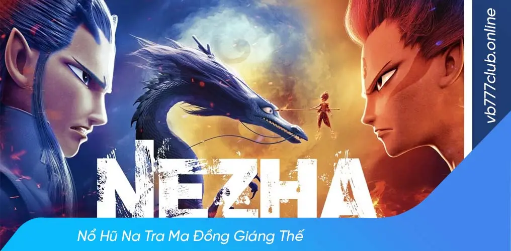 Chia sẻ kinh nghiệm chơi na tra ma đồng giáng thế dễ thắng