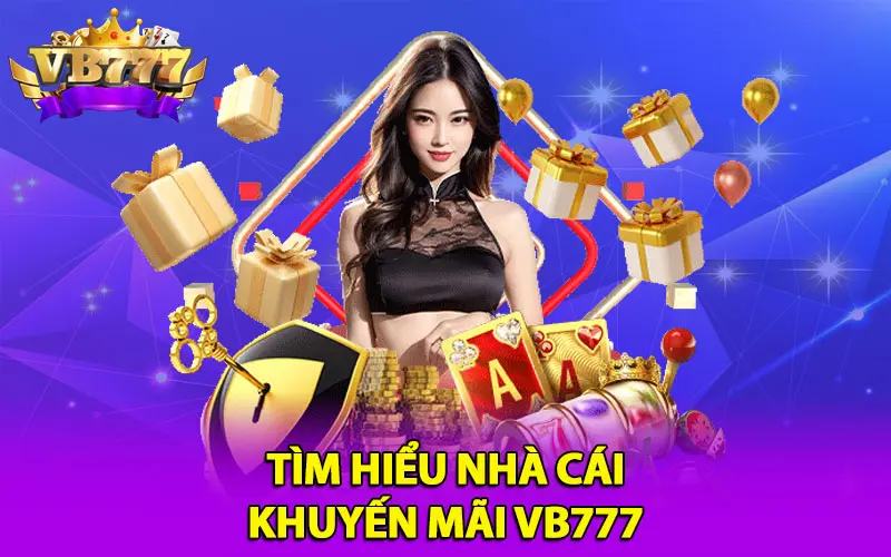 Tìm hiểu các chương trình khuyến mãi vb777