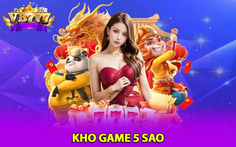 Trải nghiệm kho game 5 sao tại nhà cái vb777